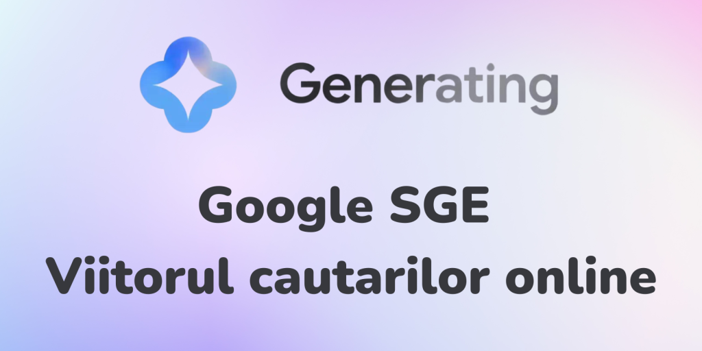 Google SGE - Viitorul cautarilor online