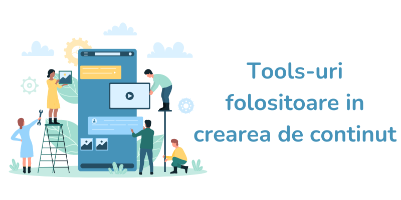 Tools-uri folositoare in crearea de continut