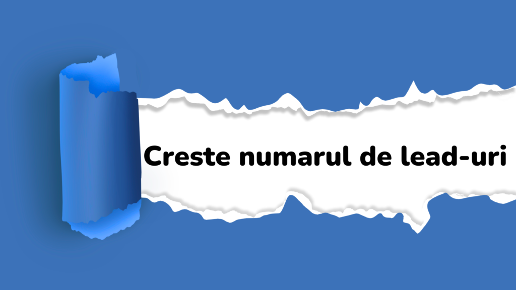 Cum poti creste numarul de lead-uri